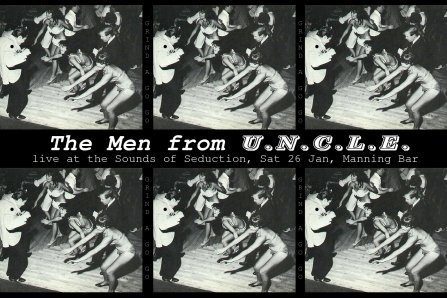 handbill for The Men from U.N.C.L.E., Manning House, Sat. 26 Jan. 2008, Sounds of Seduction 